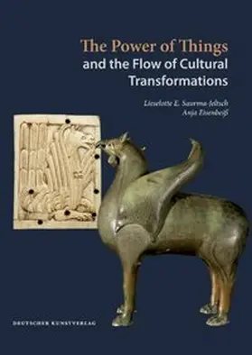 Saurma-Jeltsch / Eisenbeiß |  The Power of Things and the Flow of Cultural Transformations | Buch |  Sack Fachmedien