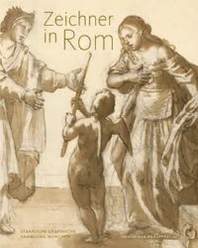 Zeitler / Staatliche Graphische Sammlung München |  Zeichner in Rom 1550–1700 | Buch |  Sack Fachmedien