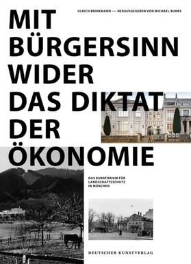 Brinkmann / Buhrs | Mit Bürgersinn wider das Diktat der Ökonomie | Buch | 978-3-422-07226-8 | sack.de