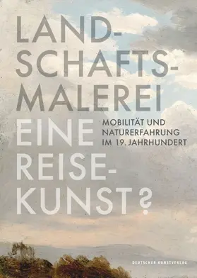Denk / Strobl / Pullin |  Landschaftsmalerei, eine Reisekunst? | Buch |  Sack Fachmedien