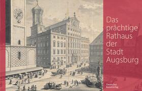 Pfändtner | Das prächtige Rathaus der Stadt Augsburg | Buch | 978-3-422-80107-3 | sack.de