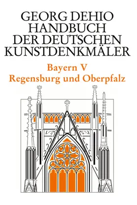 Dehio / Drexler / Hubel | Dehio - Handbuch der deutschen Kunstdenkmäler / Bayern Bd. 5 | E-Book | sack.de