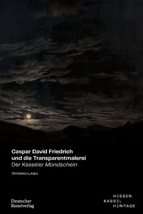 Lukatis |  Caspar David Friedrich und die Transparentmalerei | eBook | Sack Fachmedien