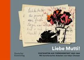 Chotzen / Hillenbrand / Preusse |  "Liebe Mutti!" Postkarten aus Theresienstadt 1943-1944 mit künstlerischen Arbeiten von Inbar Chotzen | Buch |  Sack Fachmedien