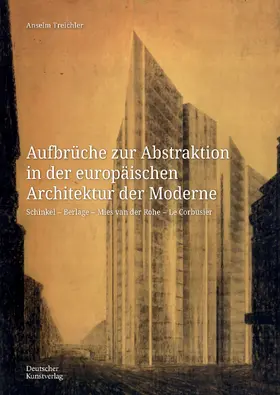Treichler |  Aufbrüche zur Abstraktion in der europäischen Architektur der Moderne | Buch |  Sack Fachmedien