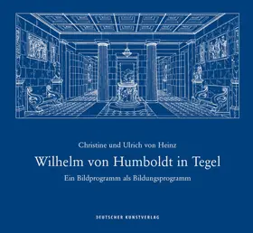 von Heinz |  Wilhelm von Humboldt in Tegel | Buch |  Sack Fachmedien