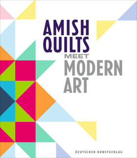 Murr / Kreutzer | Amish Quilts Meet Modern Art | Buch | 978-3-422-98279-6 | sack.de
