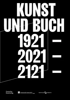 Backmeister-Collacott / Kunstverlag |  Backmeister-Collacott, I: Kunst und Buch 1921 - 2021 - 2121 | Buch |  Sack Fachmedien