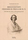 Wegner / Preller |  Briefedition Friedrich Preller d. Ä. | Buch |  Sack Fachmedien