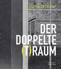 Kolb / Murr / Eiblmayr |  Sabine Groschup - DER DOPPELTE (T)RAUM | Buch |  Sack Fachmedien