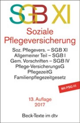 SGB XI Soziale Pflegeversicherung | Buch | 978-3-423-05581-9 | sack.de