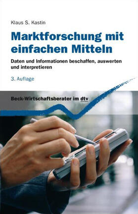 Kastin | Marktforschung mit einfachen Mitteln | Buch | 978-3-423-05846-9 | sack.de