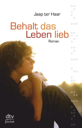 Haar | Behalt das Leben lieb | Buch | 978-3-423-07805-4 | www.sack.de