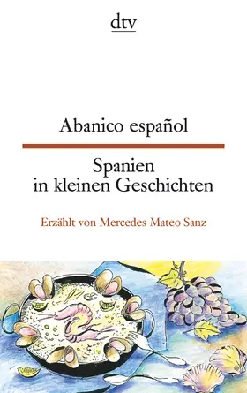 Sanz | Abanico español Spanien in kleinen Geschichten | Buch | 978-3-423-09494-8 | www.sack.de