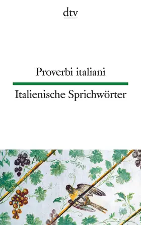 Dehio / Möller | Italienische Sprichwörter / Proverbi italiani | Buch | 978-3-423-09496-2 | sack.de