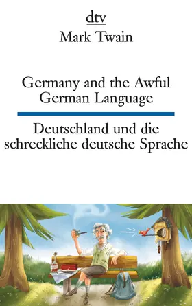 Twain |  Germany and the Awful German Language Deutschland und die schreckliche deutsche Sprache | Buch |  Sack Fachmedien