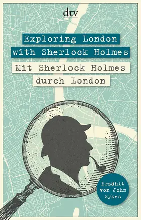 Sykes |  Exploring London with Sherlock Holmes, Mit Sherlock Holmes durch London | Buch |  Sack Fachmedien