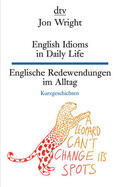 Wright |  English Idioms in Daily Life - Englische Redewendungen im Alltag | Buch |  Sack Fachmedien