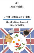 Wright |  Great Britain on a Plate. Großbritannien auf einem Teller | Buch |  Sack Fachmedien