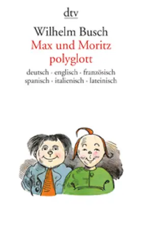 Busch / Görlach |  Max und Moritz polyglott | Buch |  Sack Fachmedien