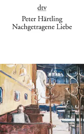 Härtling |  Nachgetragene Liebe | Buch |  Sack Fachmedien