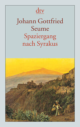 Seume / Meier | Spaziergang nach Syrakus im Jahre 1802 | Buch | 978-3-423-12378-5 | sack.de