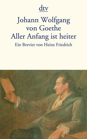 Goethe / Friedrich |  Aller Anfang ist heiter | Buch |  Sack Fachmedien