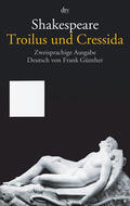 Shakespeare / Günther |  Troilus und Cressida | Buch |  Sack Fachmedien