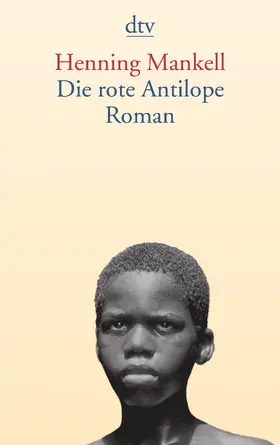 Mankell |  Die rote Antilope | Buch |  Sack Fachmedien
