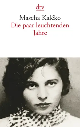 Kaleko / Kaléko / Zoch-Westphal |  Die paar leuchtenden Jahre | Buch |  Sack Fachmedien