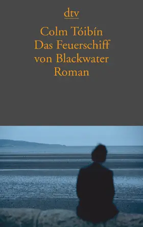 Toibin / Tóibín |  Das Feuerschiff von Blackwater | Buch |  Sack Fachmedien