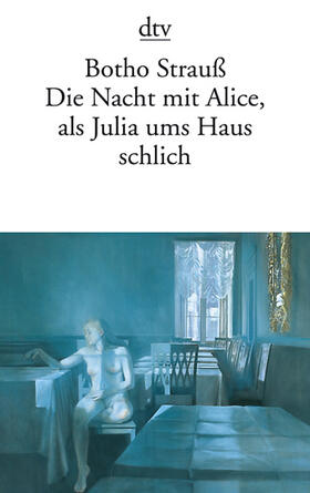 Strauß |  Die Nacht mit Alice, als Julia ums Haus schlich | Buch |  Sack Fachmedien