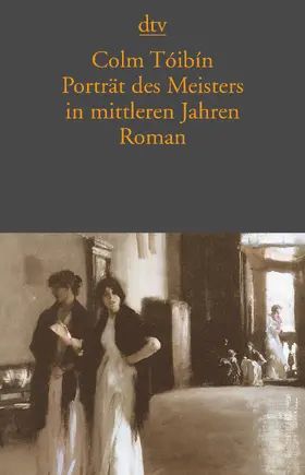 Toibin / Tóibín |  Porträt des Meisters in mittleren Jahren | Buch |  Sack Fachmedien