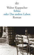 Kappacher |  Selina oder Das andere Leben | Buch |  Sack Fachmedien