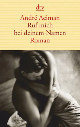 Aciman |  Ruf mich bei deinem Namen | Buch |  Sack Fachmedien