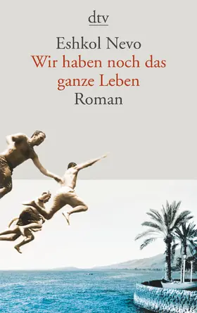 Nevo |  Wir haben noch das ganze Leben | Buch |  Sack Fachmedien