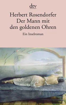 Rosendorfer |  Der Mann mit den goldenen Ohren | Buch |  Sack Fachmedien