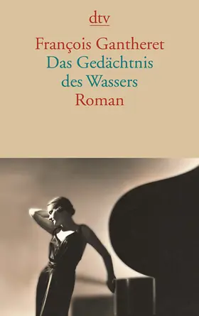 Gantheret |  Das Gedächtnis des Wassers | Buch |  Sack Fachmedien