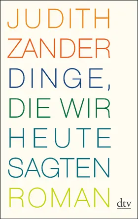 Zander |  Dinge, die wir heute sagten | Buch |  Sack Fachmedien