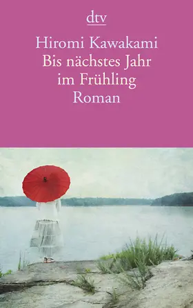 Kawakami |  Bis nächstes Jahr im Frühling | Buch |  Sack Fachmedien