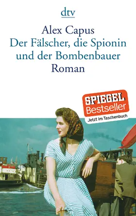 Capus |  Der Fälscher, die Spionin und der Bombenbauer | Buch |  Sack Fachmedien