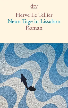 Le Tellier |  Neun Tage in Lissabon | Buch |  Sack Fachmedien