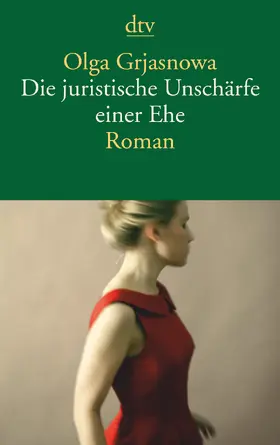 Grjasnowa | Die juristische Unschärfe einer Ehe | Buch | 978-3-423-14490-2 | www.sack.de
