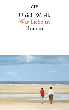 Woelk |  Was Liebe ist | Buch |  Sack Fachmedien