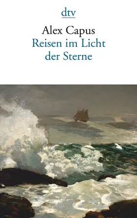 Capus |  Reisen im Licht der Sterne | Buch |  Sack Fachmedien