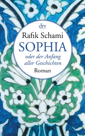 Schami |  Sophia, oder der Anfang aller Geschichten | Buch |  Sack Fachmedien
