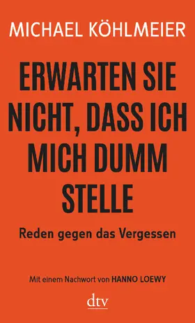 Köhlmeier |  Erwarten Sie nicht, dass ich mich dumm stelle | Buch |  Sack Fachmedien