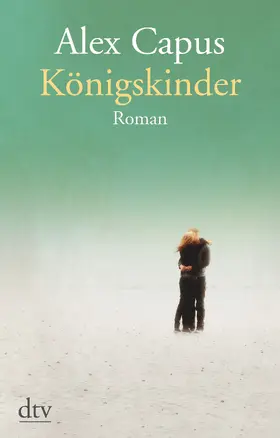 Capus |  Königskinder | Buch |  Sack Fachmedien