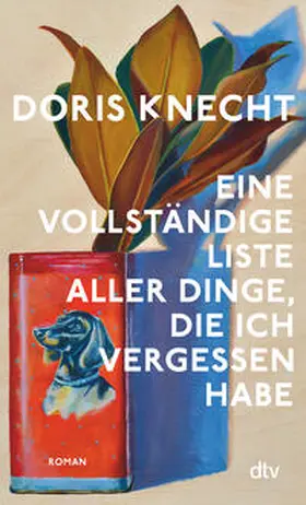 Knecht |  Eine vollständige Liste aller Dinge, die ich vergessen habe | Buch |  Sack Fachmedien