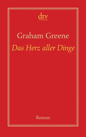 Greene |  Das Herz aller Dinge | Buch |  Sack Fachmedien